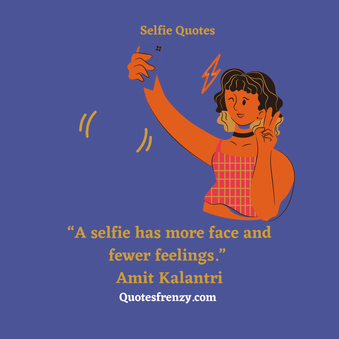 Selfie Quotes And Sayings Quotes Sayings Thousands Of Quotes Sayings