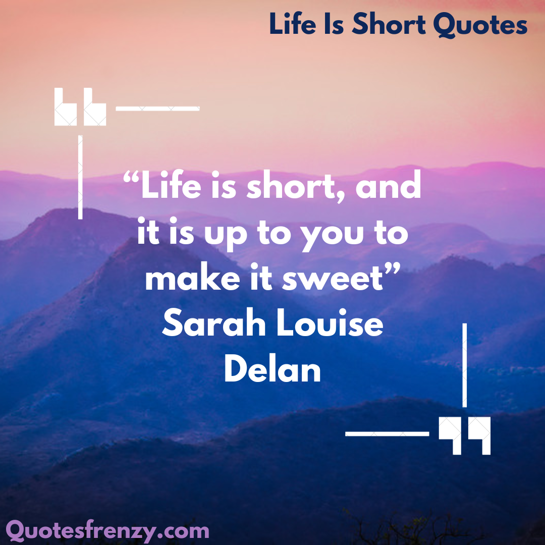 life-is-short-quotes-and-sayings-quotes-sayings-thousands-of-quotes