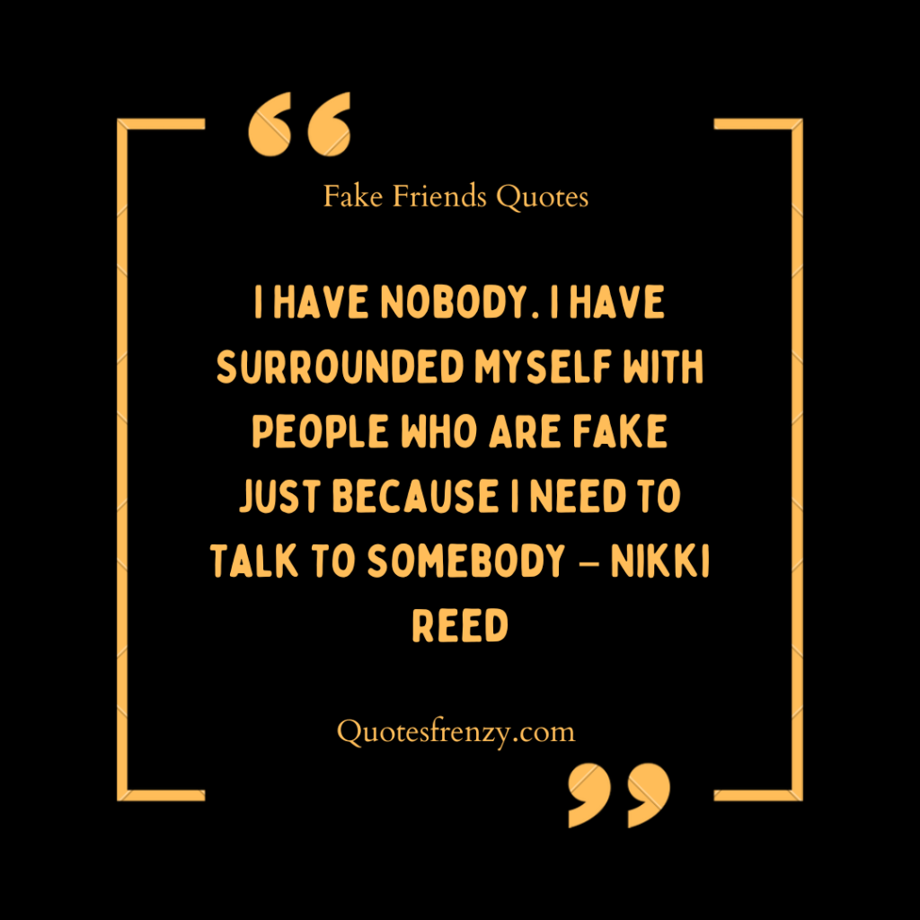 Impressive Compilation: Over 999 fake friends quotes with stunning ...