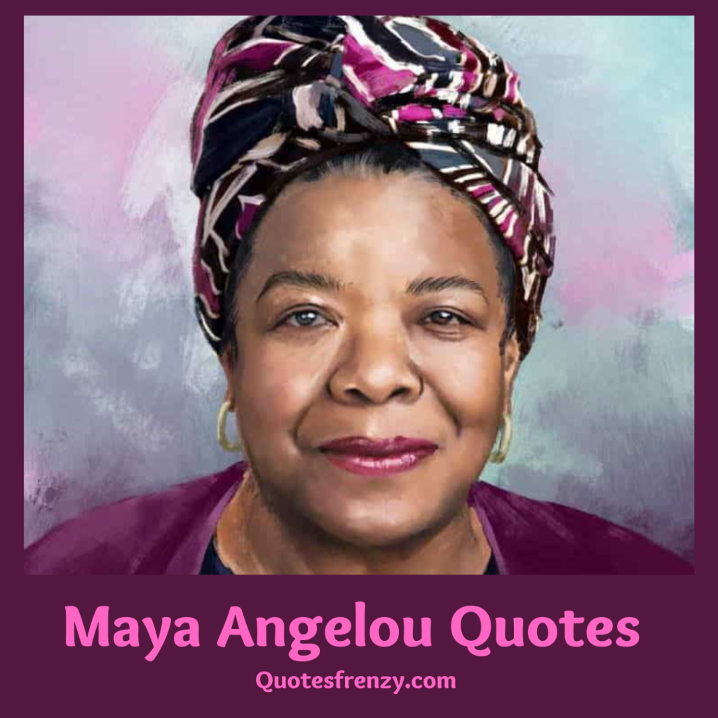90+ Maya Angelou Quotes And Sayings – Quotes Sayings | Thousands Of ...