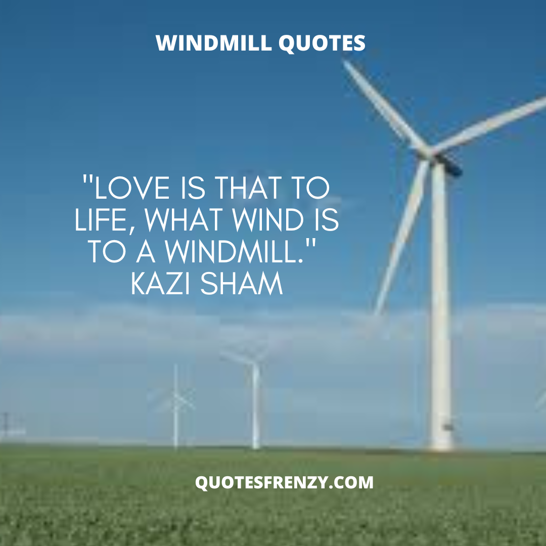 70+ Windmill Quotes and Sayings – Quotes Sayings | Thousands Of Quotes ...